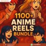 1100+ Anime Reels Bundle