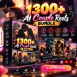 1300+ Ai Couple Reels Bundle